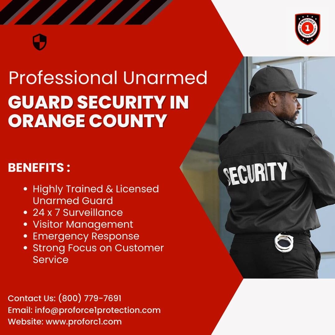 Professional Unarmed Guard Services in Orange County | Unmatched Protection by ProForc1