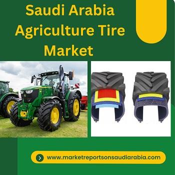 Saudi Arabia Agriculture Tire Market Research Report 2018 – 2030F - Dubai Other