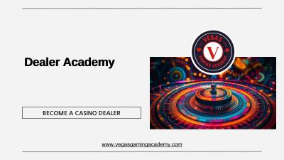 Dealer Academy - Vegas Gaming Academy - Las Vegas Professional Services