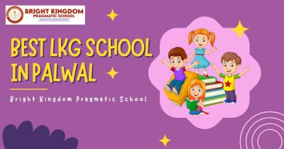 Best LKG School in Palwal - bkpragmatic - Other Tutoring, Lessons