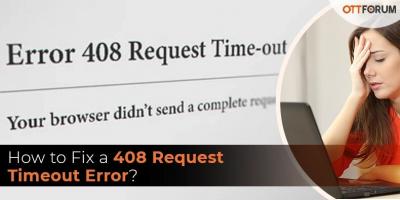  408 Request Timeout Error
