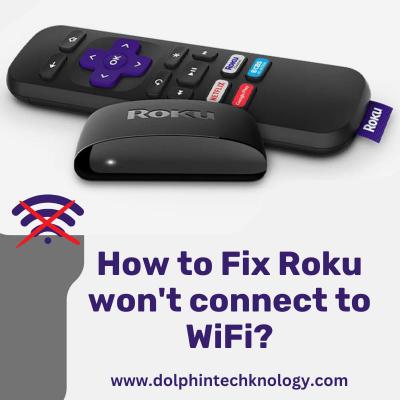 How to fix Roku Won't Connect to WiFi? - Pune Other