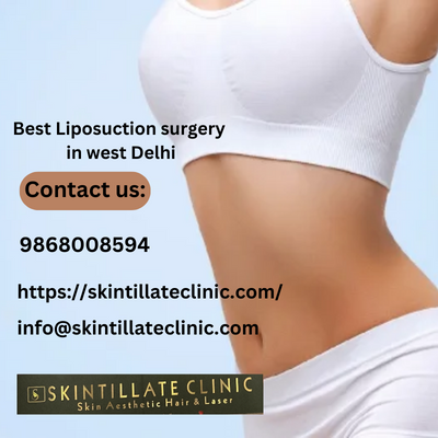 Best Liposuction surgery in west Delhi - Skintillate Clinic - Delhi Health, Personal Trainer