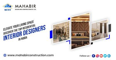 Top Residential Interior Designers in Noida - Mahabir Construction - Delhi Construction, labour