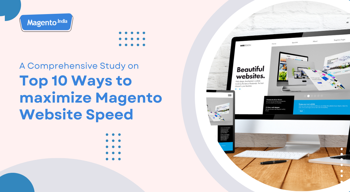 Top 10 ways to Maximize Magento Website Speed for eCommerce - Gurgaon Computer
