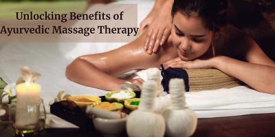 Benefits Of Ayurvedic Massage Therapy - Delhi Other