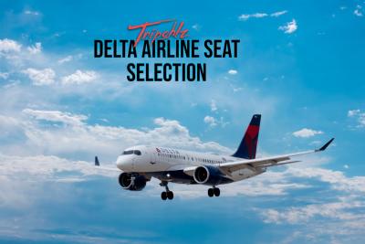 Seat Selection Process | Delta Airlines | Tripohlz - New York Hotels, Motels, Resorts, Restaurants