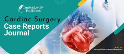 Cardiac Surgery Case Reports Journal- Cambridge