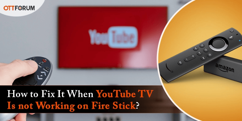 When YouTube TV Is not Working on Fire Stick - New York Other