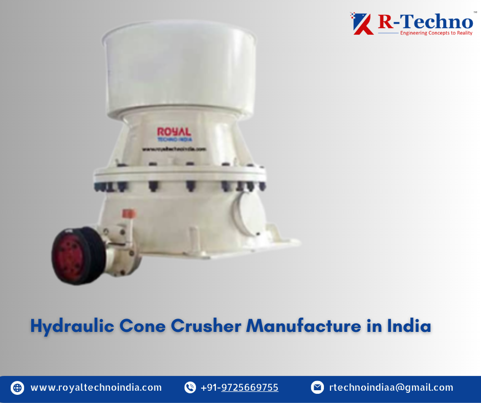 Hydraulic Cone Crusher Manufacturer in India - Rtechno Machines - Ahmedabad Industrial Machineries