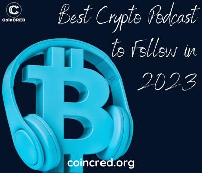 Best Crypto Podcast to Follow in 2023 - Other Professional Services