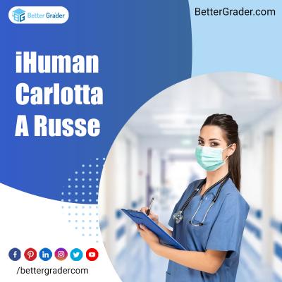 Newest Solution of IHuman Carlotta Russe Case Study - Other Tutoring, Lessons