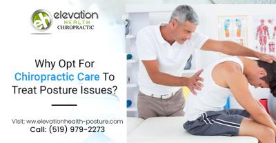 Why Opt For Chiropractic Care To Treat Posture Issues