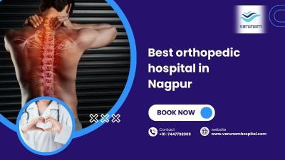 Best orthopedic hospital in Nagpur | Varunam Hospital - Nagpur Health, Personal Trainer