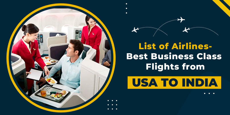 Ultimate List of Airlines for Best Business Class Flights from USA to India - Other Other