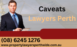 How Can A Property Lawyer Assist Me In Resolving My Caveat Dispute? - Perth Lawyer