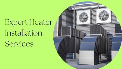 Expert Heater Installation Services