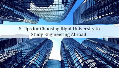 5 Tips for Choosing Right University to Study Engineering Abroad