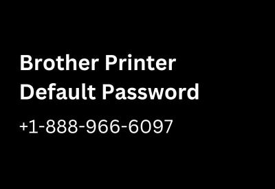 Brother Printer Default Password | Best Methods To Solve - New York Other