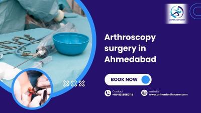 Expert arthroscopy surgery in Ahmedabad | Arihant orthocare - Ahmedabad Health, Personal Trainer