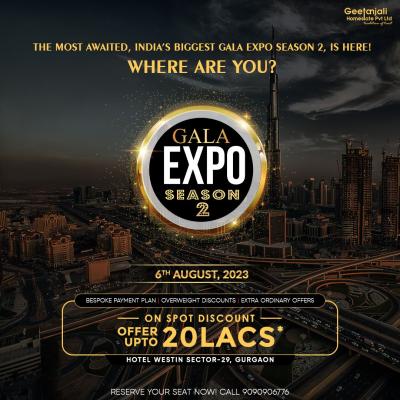Gala Expo Season 2 is back ! Best property expo in Gurgaon 