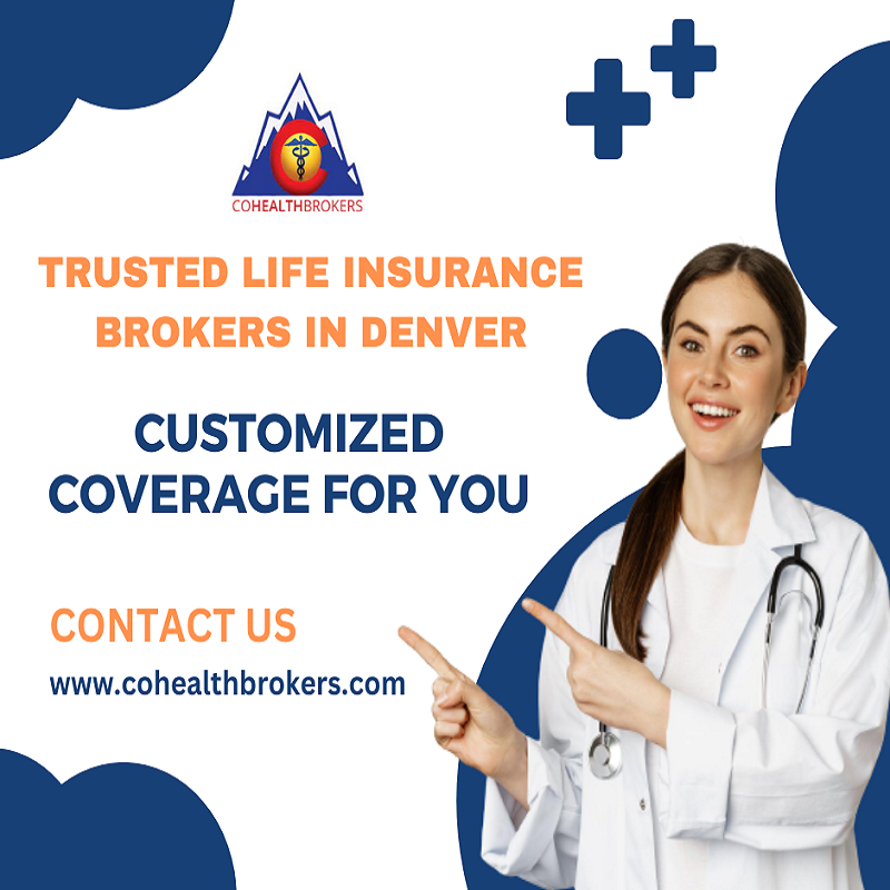 Trusted Life Insurance Brokers in Denver - Customized Coverage for You