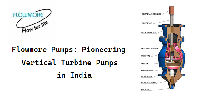 Flowmore Pumps: Pioneering Vertical Turbine Pumps in India - Delhi Other