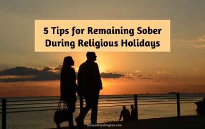 Best Tips for Staying Sober During Religious Holidays - Los Angeles Health, Personal Trainer