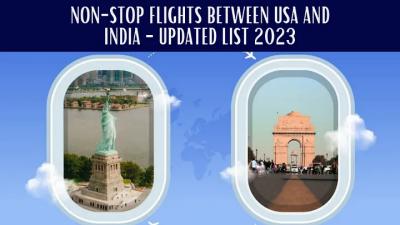 Non-Stop Flights Between USA and India - Updated List 2023 - Other Other