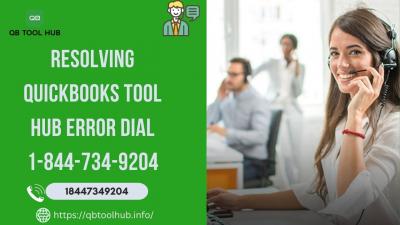 Resolving QuickBooks Tool Hub Error Dial 1-844-734-9204
