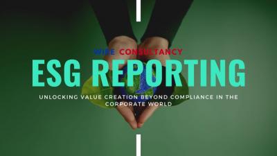 ESG Reporting: Unlocking Value Creation Beyond Compliance in the Corporate World - Other Other