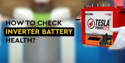 Learn how to check inverter battery health - Tesla Power USA - Gurgaon Other