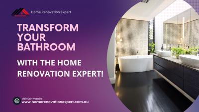 Transform Your Bathroom with the Home Renovation Expert! - Melbourne Construction, labour