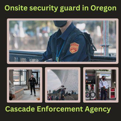 How Onsite Security Guard In Oregon Is Worthwhile? 