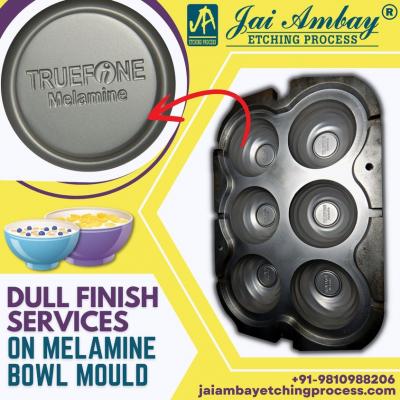 Melamine Molds with a Dull Finish: Jai Ambay Etching Process