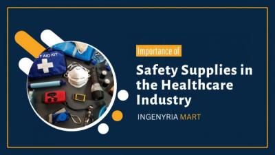 The Importance of Safety Supplies in the Healthcare Industry