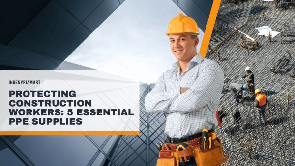 Protecting Construction Workers: 5 Essential PPE Supplies - Other Other