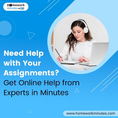 Need Help with Your Assignments? Get Online Help from Experts in Minutes