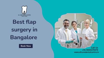 Best flap surgery in Bangalore | All care Dental Centre - Bangalore Health, Personal Trainer
