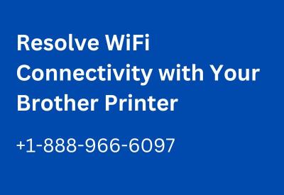 Resolve WiFi Connectivity with Your Brother Printer - New York Other