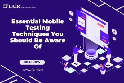 Essential Mobile Testing Techniques You Should Be Aware Of - Ahmedabad Other