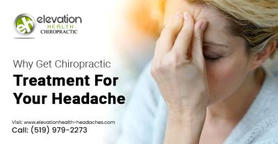Why Get Chiropractic Treatment For Your Headache