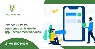 Enhance Customer Experience With Mobile App Development Services