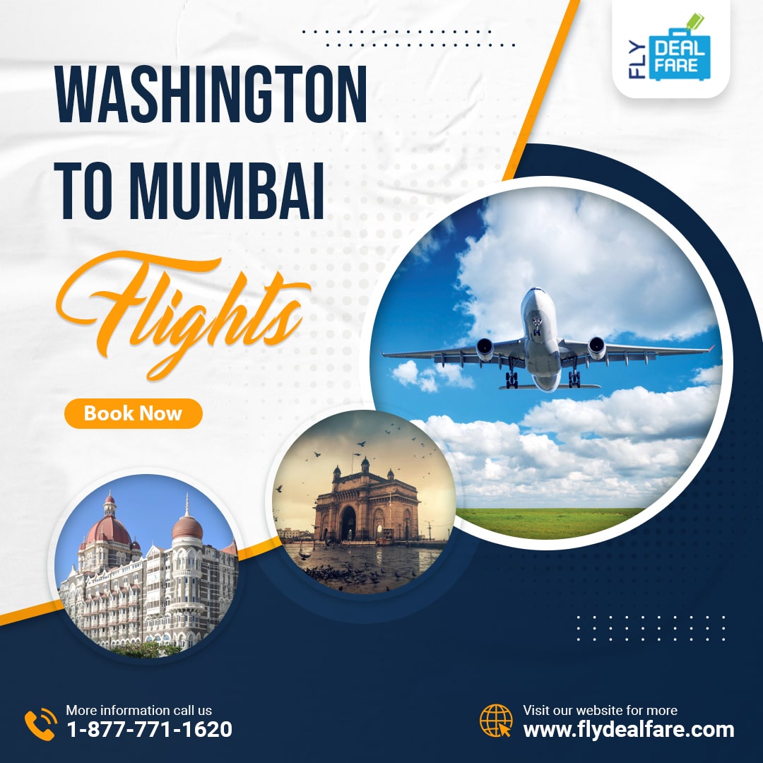 Book Washington To Mumbai Flights Tickets At Reasonable Rates With FlyDealFare - Other Other