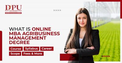 Online MBA AgriBusiness Management Degree: Admissions, Syllabus, Career, Scope, Fees - Pune Other