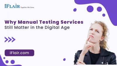 Why Manual Testing Services Still Matter in the Digital Age - Ahmedabad Computer