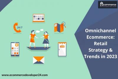 Omnichannel Ecommerce: Retail Strategy & Trends in 2023 - New York Other