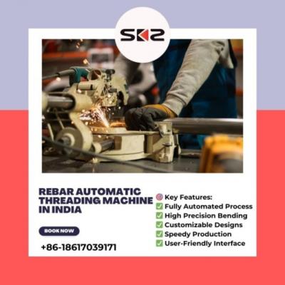 Rebar Automatic Threading Machine in India | Skz Machinery - Bangalore Construction, labour