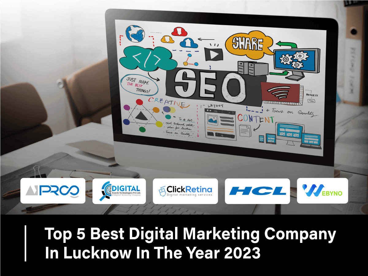 Discover the Top 5 Best Digital Marketing Companies In Lucknow for 2023