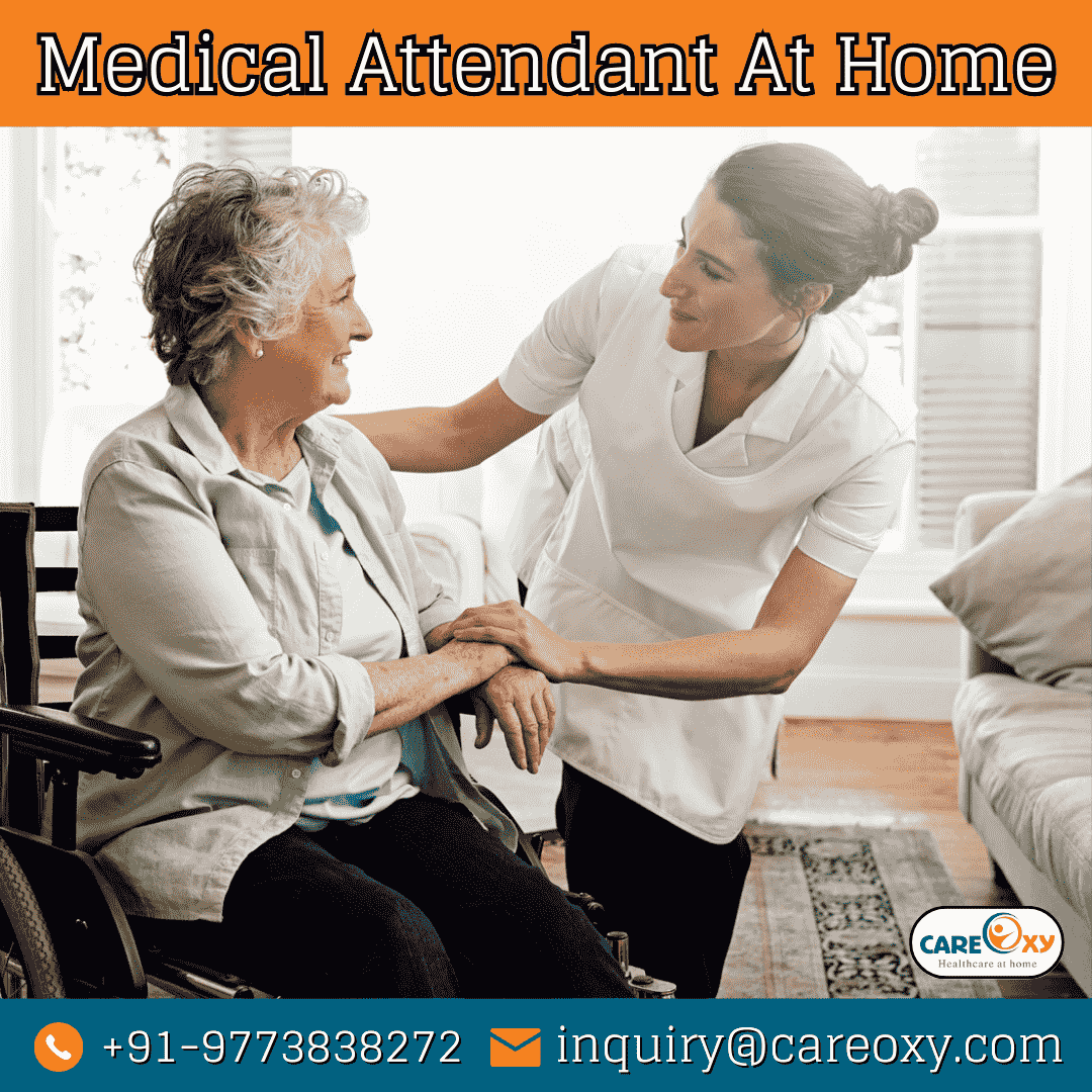Medical Attendant At Home Services: Compassionate Care Where You Need It.